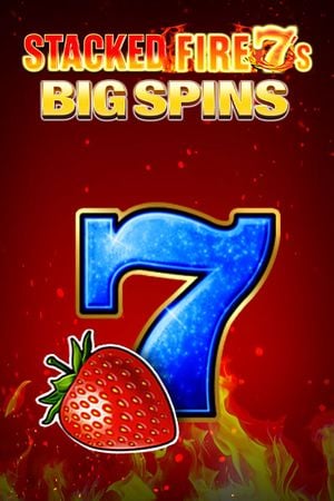 Stacked Fire 7s Big Spins
