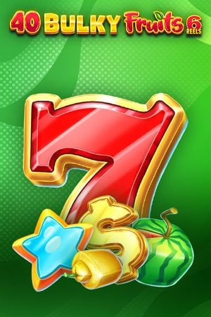 40 Bulky Fruits 6 Reels